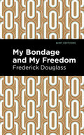 My Bondage and My Freedom - Paperback