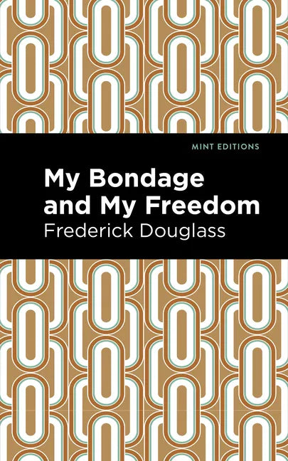 My Bondage and My Freedom - Paperback