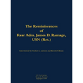 The Reminiscences of Rear Adm. James D. Ramage, USN (Ret.): 1916-2012 - Hardcover