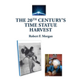 The 20th Century's Time Statue Harvest - Paperback