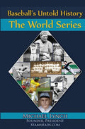 Baseball's Untold History: The World Series - Paperback