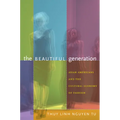 The Beautiful Generation: Asian Americans and the Cultural Economy of Fashion - Paperback
