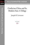 Confucian China and Its Modern Fate: A Trilogy - Paperback