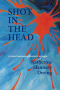 Shot in the Head a Sister's Memoir, a Brother's Struggle - Paperback