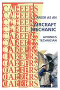 Career as an Aircraft Mechanic: Avionics Technician - Paperback