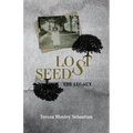 Lost Seeds: The Legacy - Paperback