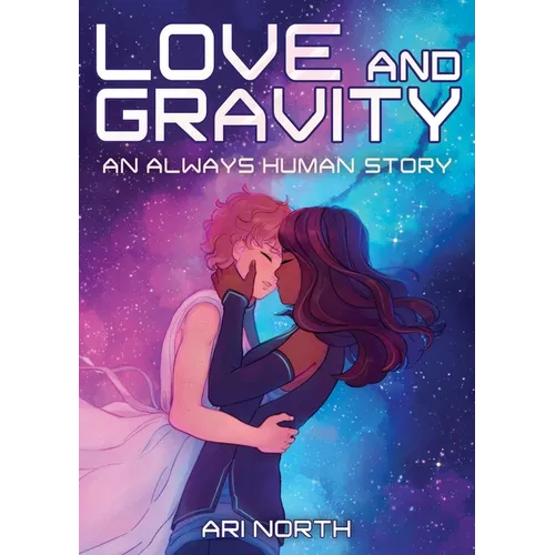 Love and Gravity: A Graphic Novel (Always Human, #2) - Hardcover