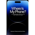 Where Is My Phone?: A 31 - Day Devotional To Help You Jump Start Your Day With Jesus - Paperback