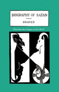 The Biography of Satan: Exposing the Origins of the Devil - Paperback
