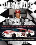 Larry Phillips: NASCAR's Only Five-Time Winston Racing Series Champion - Paperback