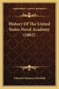 History Of The United States Naval Academy (1862) - Paperback