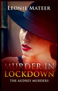 Murder in Lockdown: The Audrey Murders - Paperback