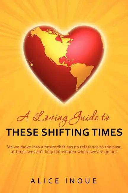 A Loving Guide to These Shifting Times - Paperback