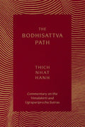 The Bodhisattva Path: Commentary on the Vimalakirti and Ugrapariprccha Sutras - Paperback