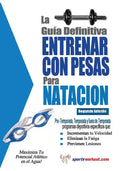 La Guia Definitiva - Entrenar Con Pesas Para Natacion - Paperback