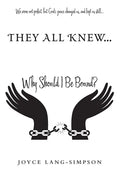 They All Knew...: Why Should I Be Bound? - Paperback