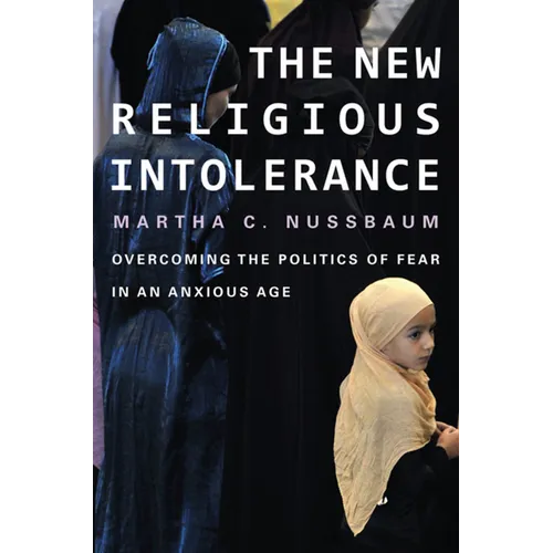 New Religious Intolerance: Overcoming the Politics of Fear in an Anxious Age - Paperback