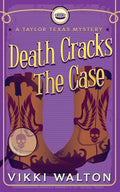 Death Cracks The Case: A clean, cozy mystery with a pie-baking, horse-riding amateur woman sleuth. - Paperback