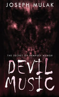 Devil Music: The Secret Of Dempsey Manor - Hardcover