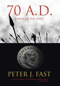 70 A.D.: A War of the Jews - Hardcover