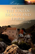 The Ionian Islands and Epirus: A Cultural History - Paperback