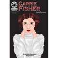Carrie Fisher: Leia Forever: FilmStars Volume 1 - Paperback