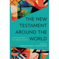 New Testament Around the World: Exploring Key Texts from Different Contexts - Hardcover