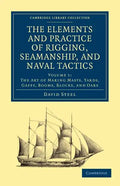 The Elements and Practice of Rigging, Seamanship, and Naval Tactics - Paperback