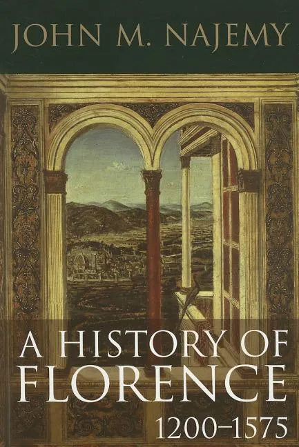 A History of Florence, 1200 - 1575 - Paperback