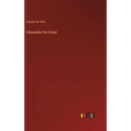 Alexander the Great - Hardcover