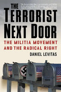 The Terrorist Next Door: The Militia Movement and the Radical Right - Paperback
