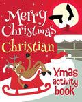 Merry Christmas Christian - Xmas Activity Book: (Personalized Children's Activity Book) - Paperback