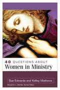 40 Questions about Women in Ministry - Paperback