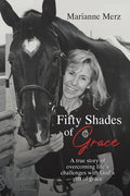Fifty Shades of Grace: A true story of overcoming life's challenges with God's gift of grace - Paperback