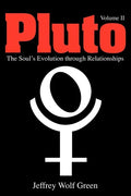 Pluto: The Soul's Evolution Through Relationships, Volume 2 - Paperback