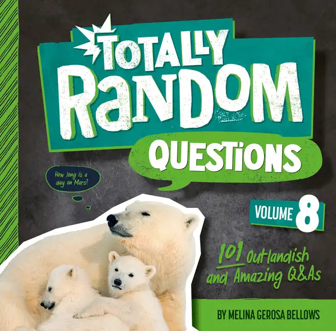 Totally Random Questions Volume 8: 101 Outlandish and Amazing Q&as - Paperback