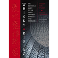 Whisky Rising: The Second Edition: The Definitive Guide to the Finest Japanese Whiskies and Distillers - Hardcover
