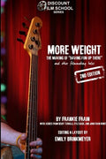 More Weight: The Making of Having Fun Up There (and Other Filmmaking Tales) - Paperback