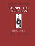 Bagpipes for Beginners: Study Unit 1 - Paperback