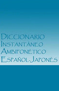 Diccionario Instantáneo Ambifonético Español-Japonés: Plataforma Inicial (VR) - Paperback