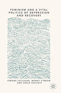 Feminism and a Vital Politics of Depression and Recovery - Hardcover