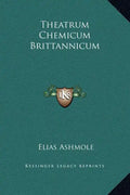 Theatrum Chemicum Brittannicum - Hardcover