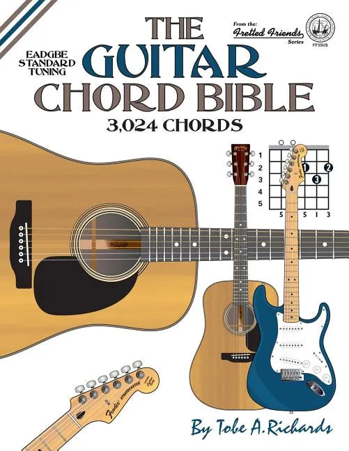 The Guitar Chord Bible: Standard Tuning 3,024 Chords - Paperback