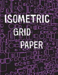 Isometric Grid Paper: 1/4" isometric graph paper, 8 1/2 x 11 inches, 200 pages - Paperback