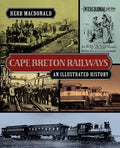 Cape Breton Railways: An Illustrated History - Paperback