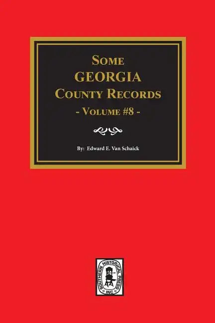 Some Georgia County Records, Volume 8. - Paperback