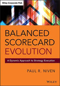 Balanced Scorecard Evolution: A Dynamic Approach to Strategy Execution - Hardcover