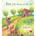 Anne of the Library-On-The-Hill - Hardcover