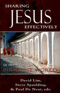 Sharing Jesus Effectively in the Buddhist World: SEANET Series (3) - Paperback