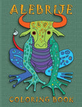 Alebrije Coloring Book: Unique Fantasy Animal Creature Designs - Paperback